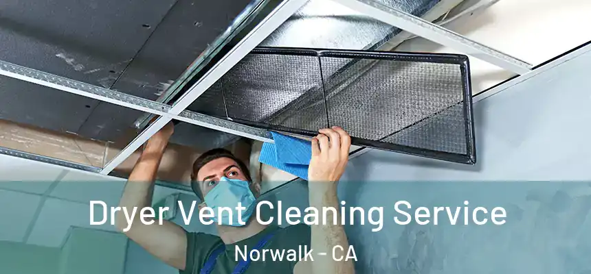  Dryer Vent Cleaning Service Norwalk - CA