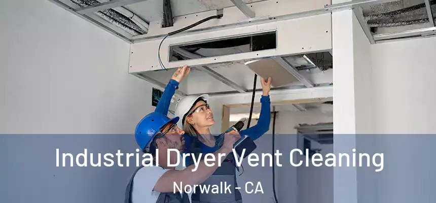  Industrial Dryer Vent Cleaning Norwalk - CA